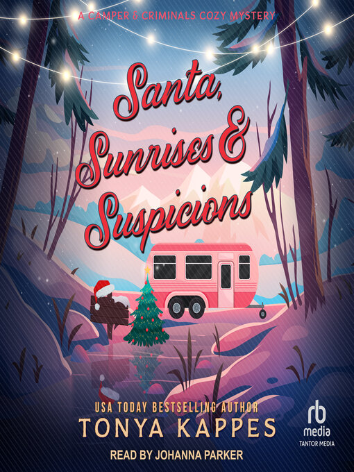 Title details for Santa, Sunrises, & Suspicions by Tonya Kappes - Wait list